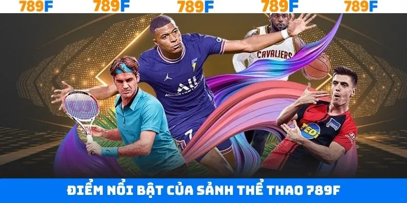 Ưu điểm hấp dẫn không thể bỏ qua của sảnh thể thao 789F