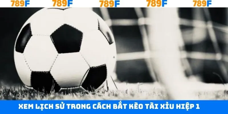 Xem xét lịch sử đối đầu khi bắt kèo tài xỉu Xem xét lịch sử đối đầu khi bắt kèo tài xỉu