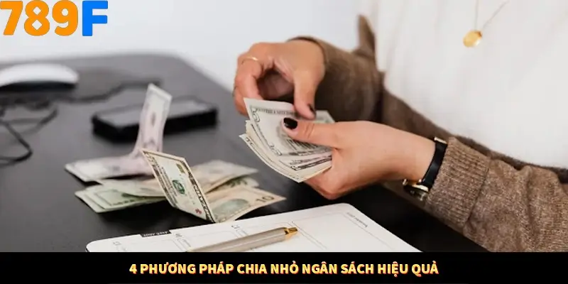 4 phương pháp chia nhỏ ngân sách hiệu quả