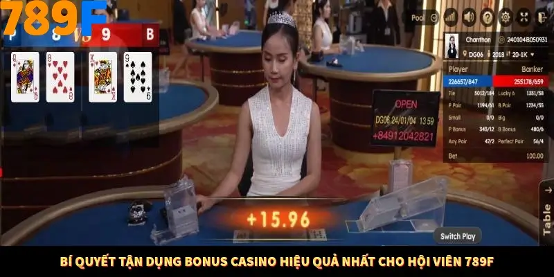 Bí quyết tận dụng bonus Casino hiệu quả nhất cho hội viên 789F