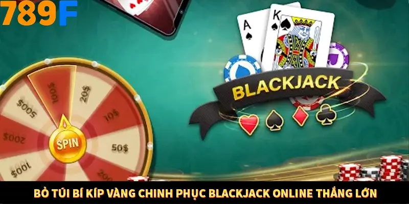 Nổ Hũ Online 789F Có Kiểm Soát Thuật Toán Không 9 Bỏ túi bí kíp vàng chinh phục Blackjack online thắng lớn