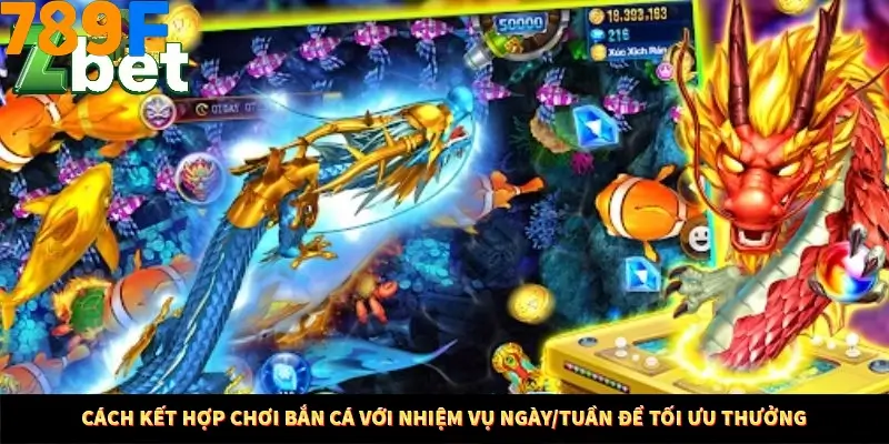 Nổ Hũ Online 789F Có Kiểm Soát Thuật Toán Không 8 Cách kết hợp chơi bắn cá với nhiệm vụ ngày/tuần để tối ưu thưởng