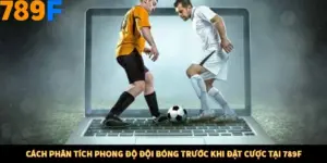 Cách Phân Tích Phong Độ Đội Bóng Trước Khi Đặt Cược Tại 789F