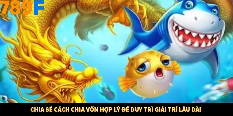 Nổ Hũ Online 789F Có Kiểm Soát Thuật Toán Không 8 Chia sẻ cách chia vốn hợp lý để duy trì giải trí lâu dài