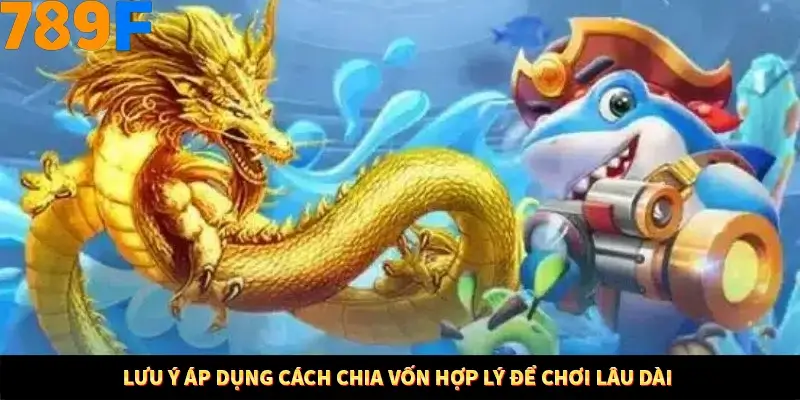 Nổ Hũ Online 789F Có Kiểm Soát Thuật Toán Không 9 Lưu ý áp dụng cách chia vốn hợp lý để chơi lâu dài