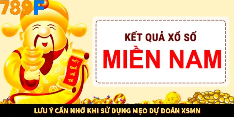 Lưu ý cần nhớ khi sử dụng mẹo dự đoán XSMN