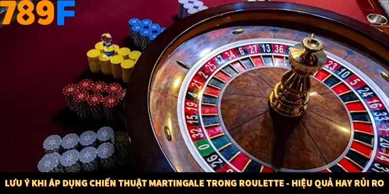 Nổ Hũ Online 789F Có Kiểm Soát Thuật Toán Không 9 Lưu ý khi áp dụng chiến thuật Martingale trong Roulette - hiệu quả hay rủi ro