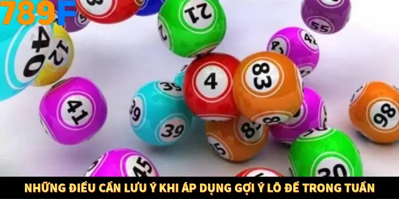 Nổ Hũ Online 789F Có Kiểm Soát Thuật Toán Không 9 Những điều cần lưu ý khi áp dụng gợi ý lô đề trong tuần