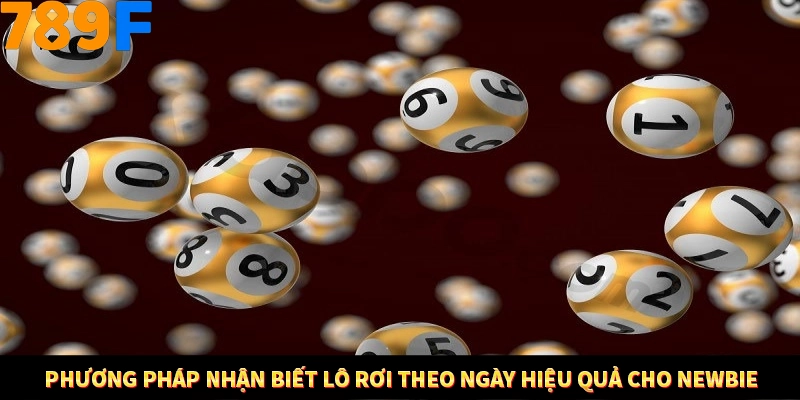 Nổ Hũ Online 789F Có Kiểm Soát Thuật Toán Không 9 Phương pháp nhận biết lô rơi theo ngày hiệu quả cho newbie