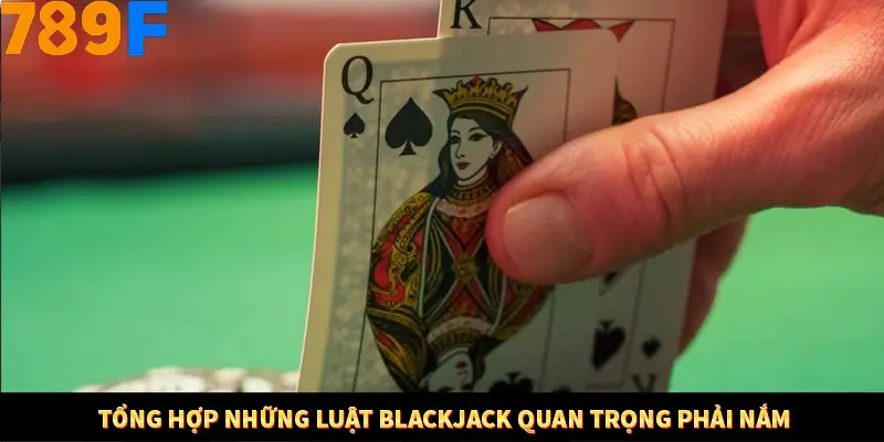 Nổ Hũ Online 789F Có Kiểm Soát Thuật Toán Không 8 Tổng hợp những luật Blackjack quan trọng phải nắm