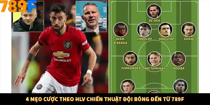 4 Mẹo Cược Theo HLV Chiến Thuật Đội Bóng Đến Từ 789F
