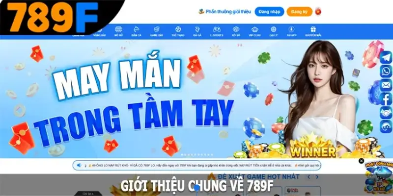 789F ⭐ 789F.COM Nền Tảng Cá Cược Uy Tín #1 Việt Nam 11 Giới thiệu chung về 789F