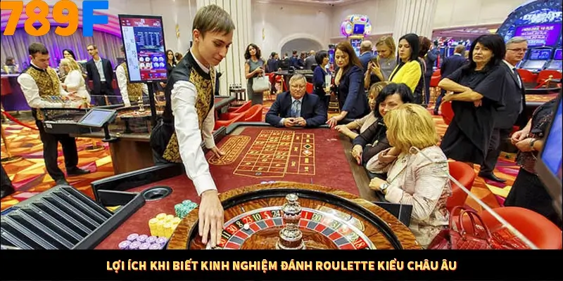 Nổ Hũ Online 789F Có Kiểm Soát Thuật Toán Không 7 Lợi ích khi biết kinh nghiệm đánh Roulette kiểu châu Âu