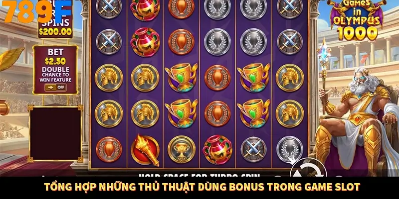Tổng hợp những thủ thuật dùng bonus trong game slot